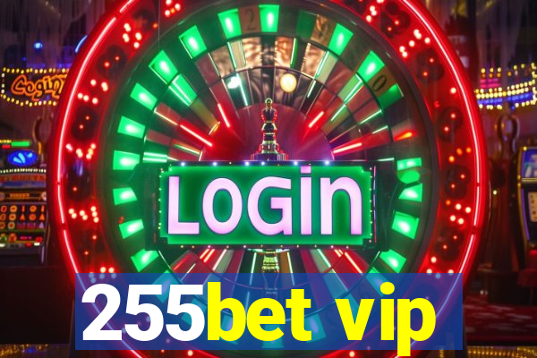 255bet vip